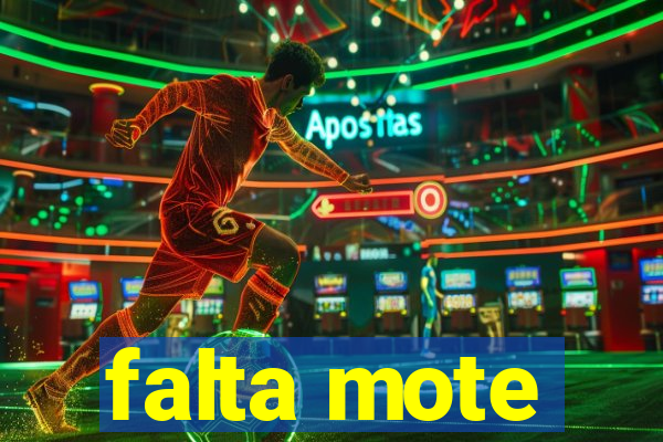 falta mote